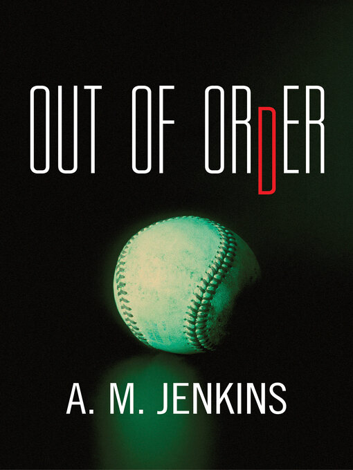 Title details for Out of Order by A. M. Jenkins - Wait list